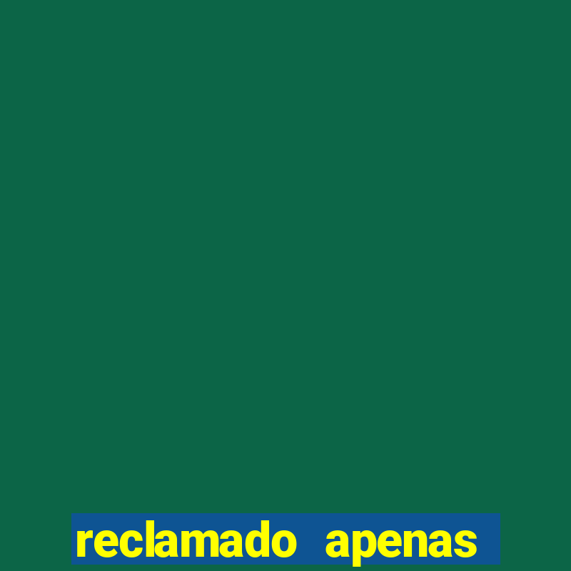 reclamado apenas por dispositivo registrado